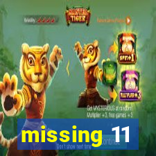 missing 11